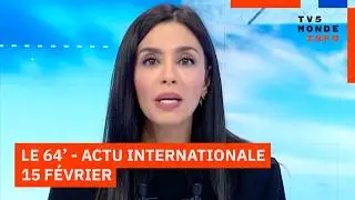 Le 64' - L'actualit&eacute; internationale du dimanche 15 f&eacute;vrier 2026 - TV5MONDE