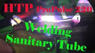 TIG Welding Sanitary Tubing With The HTP Pro Pulse 220