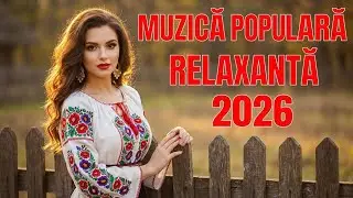 Muzică Românească Etno 2026 | Dor de Casă, Sat și Râu | Folclor Modern Autentic