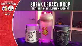 Sneak Legacy Drop - Taste testing Unreleased and Blackout flavours