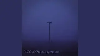 how does it feel to disappear