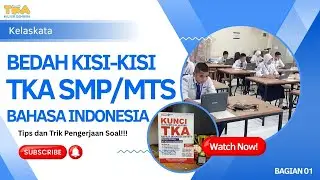 BEDAH KISI-KISI TKA Bahasa Indonesia SMP/MTs Bagian 1
