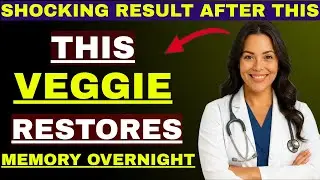 Seniors: 3 Miracle Veggies for Sharper Brain & Better Blood Flow Overnight