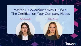Master AI Governance with TRUSTe: The Certification Your Company Needs