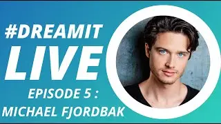 #DreamItLIVE Episode 5 -  Michael Fjorback from Teen Wolf