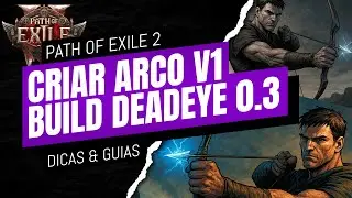 POE 2: Craft de Arco PERFEITO para Build Deadeye &ndash; Guia Completo [0.3] │ Path of Exile 2