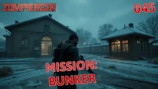 Zompiercer 🚂 045 &ndash; Quests, Rewards & Preparation for the Secret Bunker!