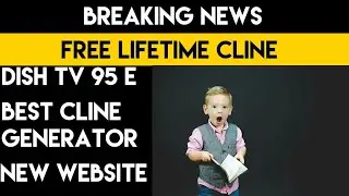 How To Get Free LifeTime Cline 2019.   Dish Tv 95e