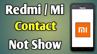 Mi Mobile Contact Not Show | Redmi 5 Contact Number Show | Contact Not Show In Mi Phone