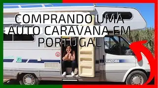 Comprando um MOTORHOME em Portugal | Quanto custa um Motorhome em Portugal? | Gaúcha pela Europa