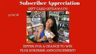 CONTEST CLOSED!!      Subscriber Appreciation Gift Card Giveaway 💕