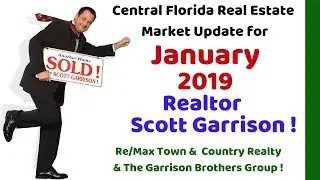 Top Orlando Realtor Scott Garrison | January 2019 | Central Florida Orlando Real Estate  Report