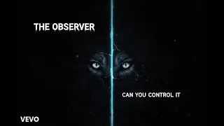THE OBSERVER 👁️🔥 (Official Lyric Video) | Atmospheric Indie-Electronic