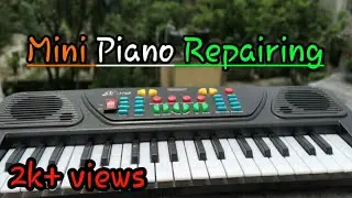 Mini Piano Repairing at Home.
