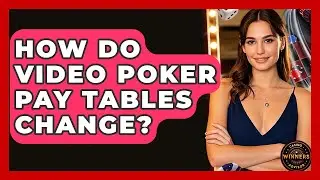 How Do Video Poker Pay Tables Change? - Casino Winners Advisor