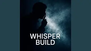 Whisper Build