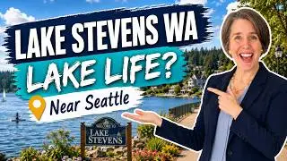 Everything You Need To Know About Lake Stevens