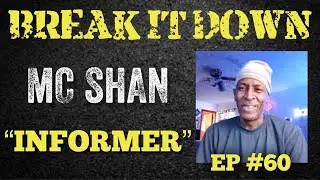 Break It Down EP #60 w/MC Shan 