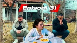 Braktisja e nënës – episodi 21