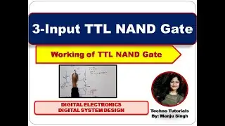 TTL I 3-Input TTL NAND Gate | Transistor Transistor logic | KEC 302 | unit 4