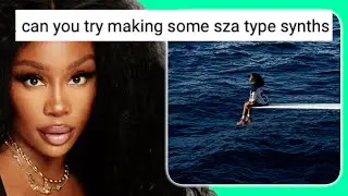 Making R&B Synths Like SZA