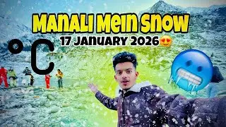 Manali Live Snow❄️😍|Latest Update 2026|Sagar Vlogs