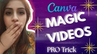 Canva Magic Video + Text to Image FULL Tutorial | AI Se Video & Images Banaein 2025 #ai #viralvideo