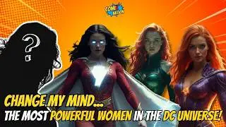 Top 10 Most Powerful Women in the DC Universe!
