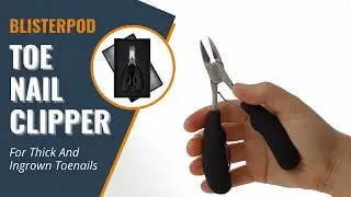 BlisterPod Toenail Clippers For Thick Toenails: Podiatrist Recommended
