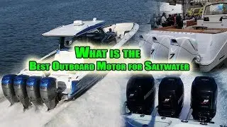 What is the Best Outboard Motor for Saltwater