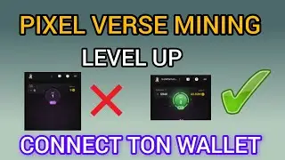 Pixel Verse Mining Level Upgrade !! Pixel Verse Connect On Ton Wallet //Pixel verse Listing 18 July