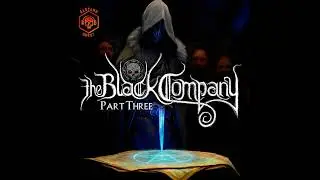 Episode 206 - THE BLACK COMPANY Playtest Part Three