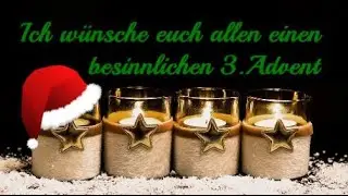 3.Advent | Ich w&uuml;nsche eine besinnliche Adventszeit | Adventsgr&uuml;&szlig;e f&uuml;r WhatsApp | Gr&uuml;&szlig;e zum 3.Advent