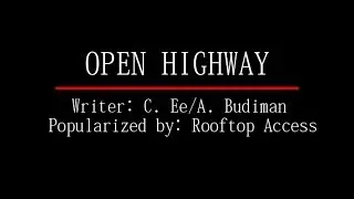 Rooftop Access - Open Highway (Lyric Video)