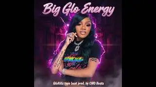 [FREE] GloRilla Type Beat 2025 - &ldquo;Big Glo Energy&rdquo;