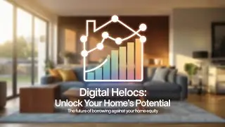Digital HELOCs &ndash; The Future of Borrowing Against Your Home Equity #mortgage #mortgagetech