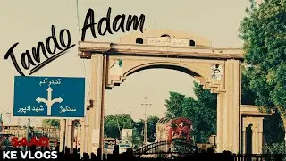 TANDO ADAM - A City In My Heart | Saad Ke Vlogs |
