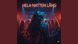 Hela Natten L&aring;ng