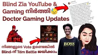 Blind Zia Youtube & Gaming നിർത്തി😓 | Vote For Blind Esports | Doctor Gaming Update | Junior Gaming