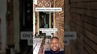 Alabama Urban Legends: Old Ward's Funeral Home - Opelika, Alabama