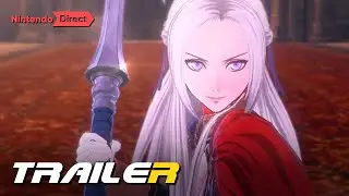 Fire Emblem Warriors Three Hopes | Трейлер даты выхода | Nintendo Direct 10.02.2022