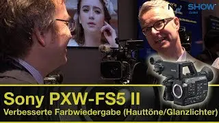 Sony PXW-FS5 II (Mark 2) - NAB-Show Report 2018