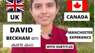 UK vs Canada comparison/My student experience in UK/Malayalam video w subtitles