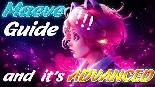 Maeve Academy 101 | An Advanced Guide On How To Play  Maeve Like a Pro