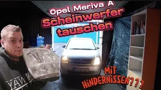 Opel Meriva A Scheinwerfer austauschen. Mit Hindernissen.???