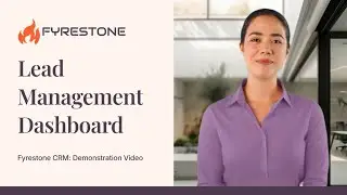 Lead Manager Dashboard (Fyrestone CRM) &ndash; Capture, Nurture, Convert