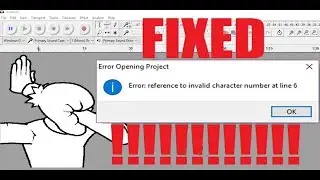 AUDACITY CORRUPTED FILE (FIXED) 