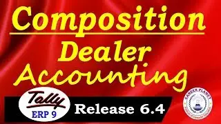 Tally ERP 9- Composition Dealer Accounting in GST | Tally Composition Scheme Entries under GST