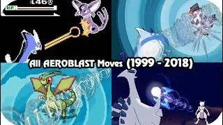 Evolution of Pok&eacute;mon Moves - AEROBLAST (1999 - 2018)
