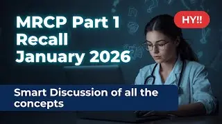 MRCP Part 1 Recall with Dr Halim | High‑Yield Questions, Themes & Concepts  (January 2026 Diet)